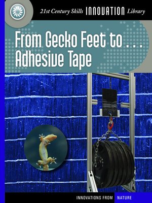 cover image of From Gecko Feet to Adhesive Tape